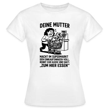supermarkt kasse deine mutter witz - Frauen T-Shirt - Weiß - Vorne - AI Model Female 172 dark (172cm)