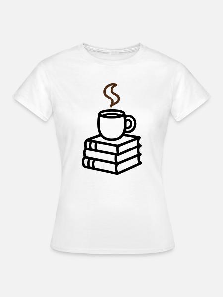 Bücher Kaffeetasse Lesen Buchclub Leseratte - Frauen T-Shirt - Weiß