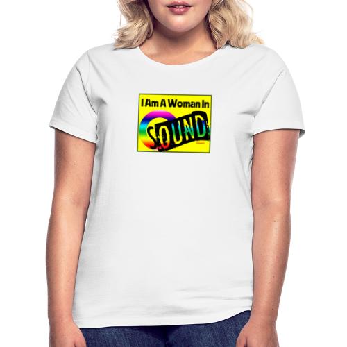 I am a woman in sound - rainbow - Women's T-Shirt