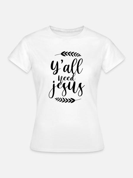 Christliche Sprüche - Frauen T-Shirt - Weiß
