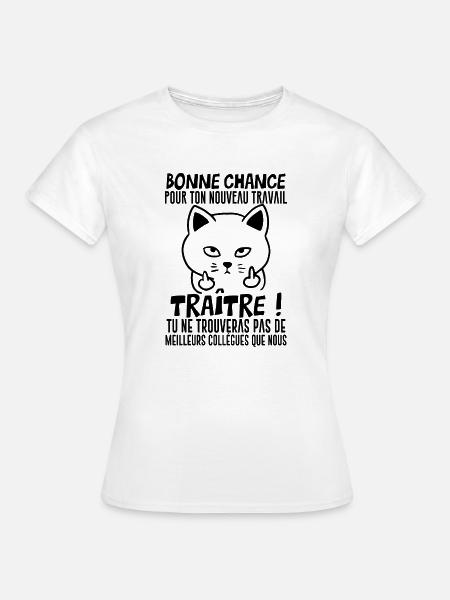 Idée Cadeau Départ Collègue de Travail Humour - T-shirt Femme - blanc