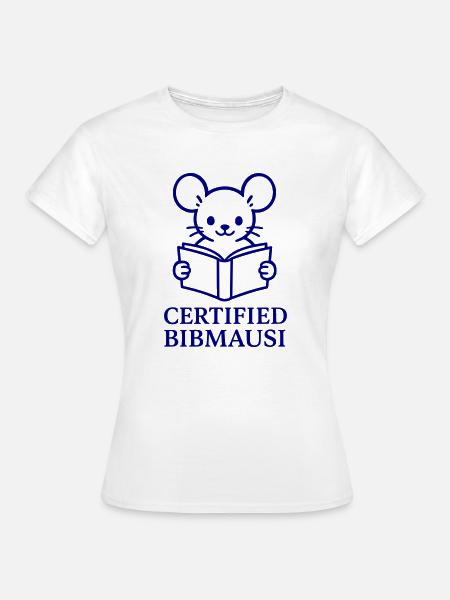 certified bibmausi - Frauen T-Shirt - Weiß