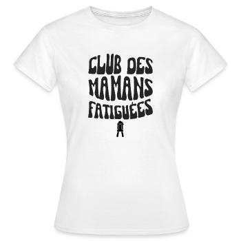 club des mamans fatiguées - T-shirt Femme - blanc - Devant - AI Model Female 172 dark (172cm)