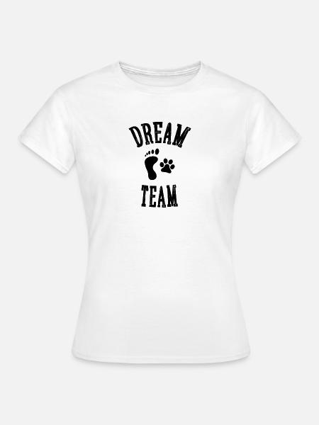 Dream Team - Frauen T-Shirt - Weiß
