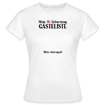 Guest list gift for the 30th birthday - Women's T-Shirt - white - Front - AI Model Female 172 dark (172cm)
