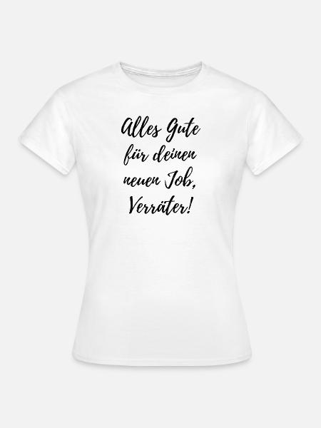 Neuer Job Glückwünsche Abschied - Frauen T-Shirt - Weiß