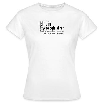 Lehrer Psychologie lustiger Spruch Geschenk witzig - Frauen T-Shirt - Weiß - Vorne - AI Model Female 172 dark (172cm)