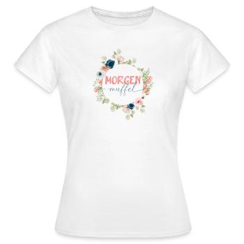 MORGENMUFFEL! personalisierbar - Frauen T-Shirt - Weiß - Vorne - AI Model Female 172 dark (172cm)