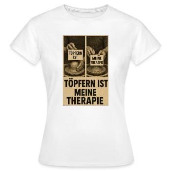 Töpfern ist Therapie - Frauen T-Shirt - Weiß - Vorne - AI Model Female 172 dark (172cm)