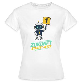 Zukunft Startet Jetzt Roboter - Frauen T-Shirt - Weiß - Vorne - AI Model Female 172 dark (172cm)