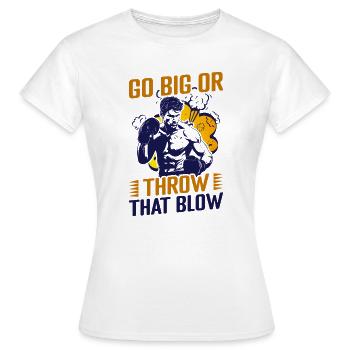 Go Big Or Throw Gloves Boxing Gloves - Women's T-Shirt - white - Front - AI Model Female 172 dark (172cm)