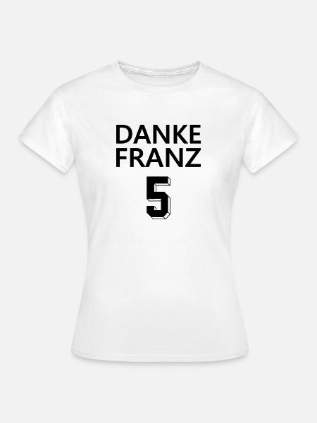 Danke Franz - Frauen T-Shirt - Weiß