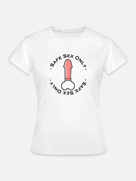 safe sex only - Frauen T-Shirt - Weiß
