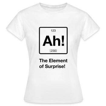 Ah! The Element of Surprise - Women's T-Shirt - white - Front - AI Model Female 172 dark (172cm)