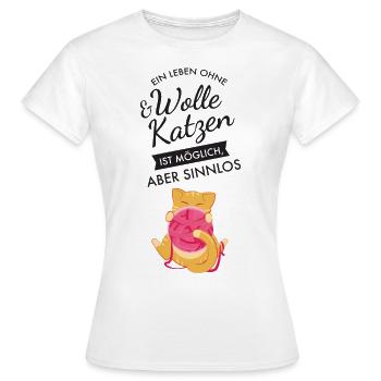 Ein Leben Ohne Wolle & Katzen Ist Möglich... - Frauen T-Shirt - Weiß - Vorne - AI Model Female 172 dark (172cm)