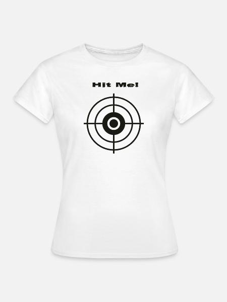 Hit Me dark! - Frauen T-Shirt - Weiß