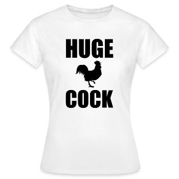 Huge Cock - Women's T-Shirt - white - Front - AI Model Female 172 dark (172cm)