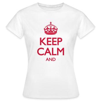 Keep Calm and ... (insert own text) - T-shirt Femme - blanc - Devant - AI Model Female 172 dark (172cm)