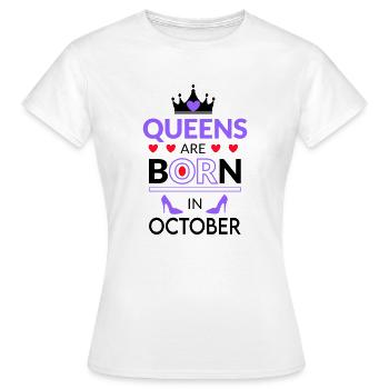 Birthday Queen born in October - Frauen T-Shirt - Weiß - Vorne - AI Model Female 172 dark (172cm)