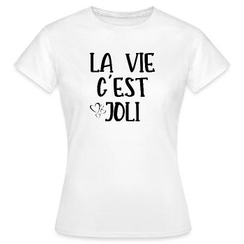 la vie c'est joli - T-shirt Femme - blanc - Devant - AI Model Female 172 dark (172cm)
