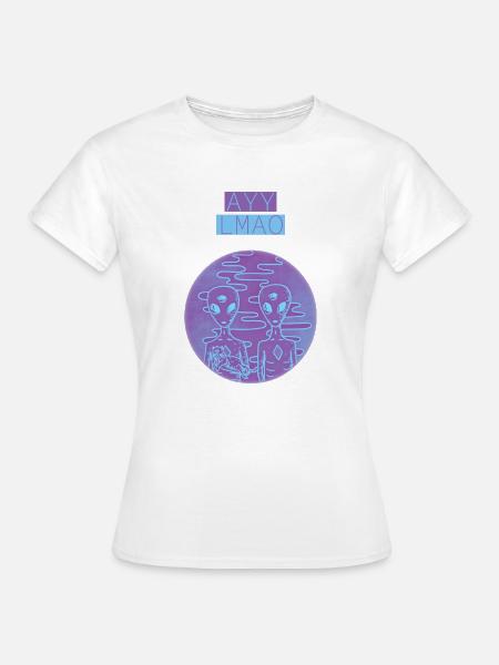 Ayy Lmao - Frauen T-Shirt - Weiß