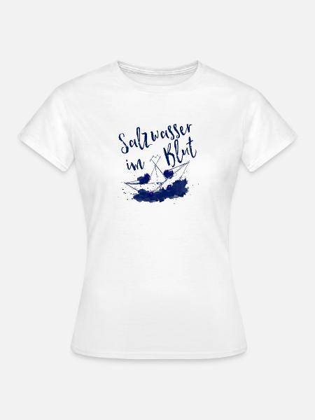 Salzwasser im Blut_ - Frauen T-Shirt - Weiß