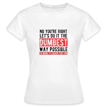 La manière la plus stupide de dire le sarcasme - T-shirt Femme - blanc - Devant - AI Model Female 172 dark (172cm)