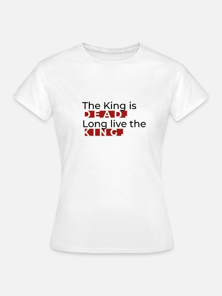 LongLiveTheKing - Frauen T-Shirt - Weiß