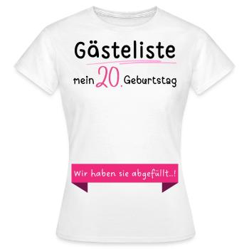 20 Geburtstag Frauen Mädchen Gästeliste witzig - Frauen T-Shirt - Weiß - Vorne - AI Model Female 172 dark (172cm)