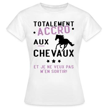 Totalement accro aux chevaux - T-shirt Femme - blanc - Devant - AI Model Female 172 dark (172cm)