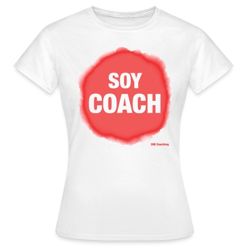 soycoachrojoclaro - Camiseta mujer