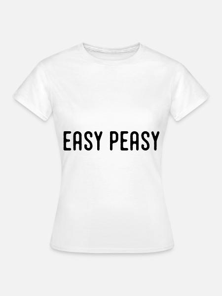 easy peasy - Frauen T-Shirt - Weiß