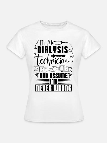 Dialyse Nephrologie Dialysetechniker Geschenkidee - Frauen T-Shirt - Weiß