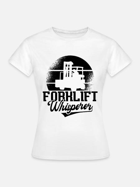 Gabelstapler Staplerfahrer Coole Geschenkidee - Frauen T-Shirt - Weiß