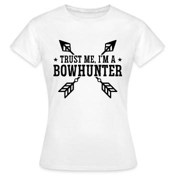 Trust Me I'm Bowhunting Longbow Shooting Bowhunter - Frauen T-Shirt - Weiß - Vorne - AI Model Female 172 dark (172cm)