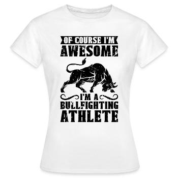 Bien sûr, je suis génial, je suis Rodeo Clown Torero - T-shirt Femme - blanc - Devant - AI Model Female 172 dark (172cm)