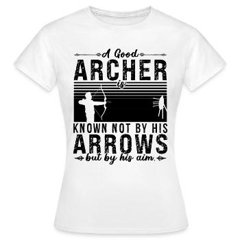 A Good Archer Is Archery Bowhunter Shooting Archer - Frauen T-Shirt - Weiß - Vorne - AI Model Female 172 dark (172cm)