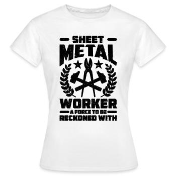 Sheet Metal Worker A Force To Mechanic Metal Work - Women's T-Shirt - white - Front - AI Model Female 172 dark (172cm)
