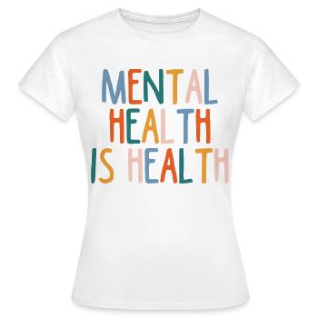 La santé mentale est la santé pourSensibilisation à la santé mentale - T-shirt Femme - blanc - Devant - AI Model Female 172 dark (172cm)
