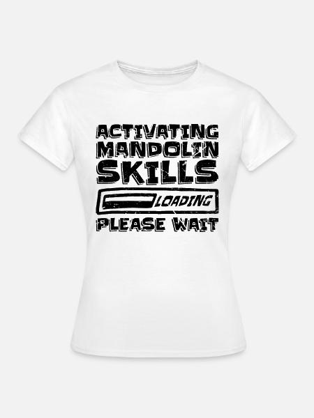 Activating Mandolin Skills Bluegrass Music Player - Women's T-Shirt - white