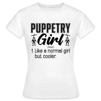 Puppetry Girl Like A Normal Puppets Puppeteer - Frauen T-Shirt - Weiß - Vorne - AI Model Female 172 dark (172cm)