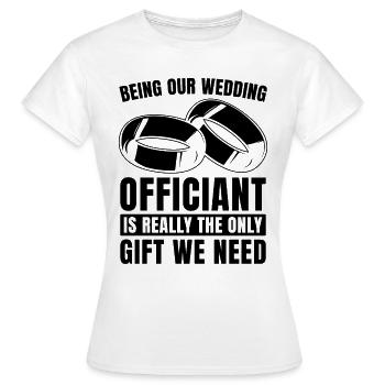 Being Our Wedding Counselor Wedding Officiant - Frauen T-Shirt - Weiß - Vorne - AI Model Female 172 dark (172cm)