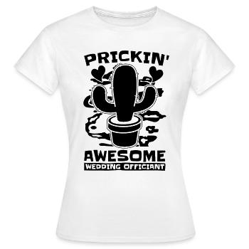 Prickin' Awesome Wedding Pastor Wedding Officiant - Frauen T-Shirt - Weiß - Vorne - AI Model Female 172 dark (172cm)