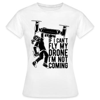 Si je ne peux pas piloter ma machine de course de drone Drone Racer - T-shirt Femme - blanc - Devant - AI Model Female 172 dark (172cm)