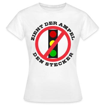 Zieht der Ampel den Stecker - Frauen T-Shirt - Weiß - Vorne - AI Model Female 172 dark (172cm)
