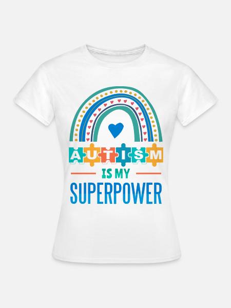 Autismus ist meine Superkraft - T-shirt dam - vit