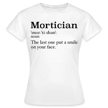 Mortician Definition Mortuary Science Student - Women's T-Shirt - white - Front - AI Model Female 172 dark (172cm)