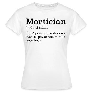 Mortician Definition Mortuary Science Student - Women's T-Shirt - white - Front - AI Model Female 172 dark (172cm)