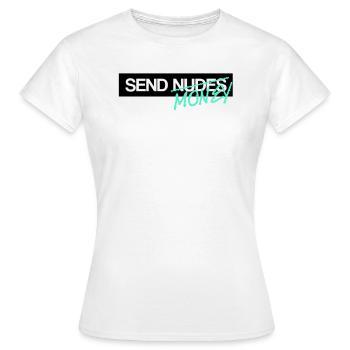 Envoyer des nus Envoyer de l’argent J’ai besoin d’argent - T-shirt Femme - blanc - Devant - AI Model Female 172 dark (172cm)