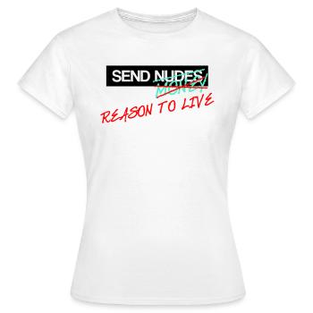 Envoyer des nus Envoyer de l’argent Envoyer une raison de vivre - T-shirt Femme - blanc - Devant - AI Model Female 172 dark (172cm)